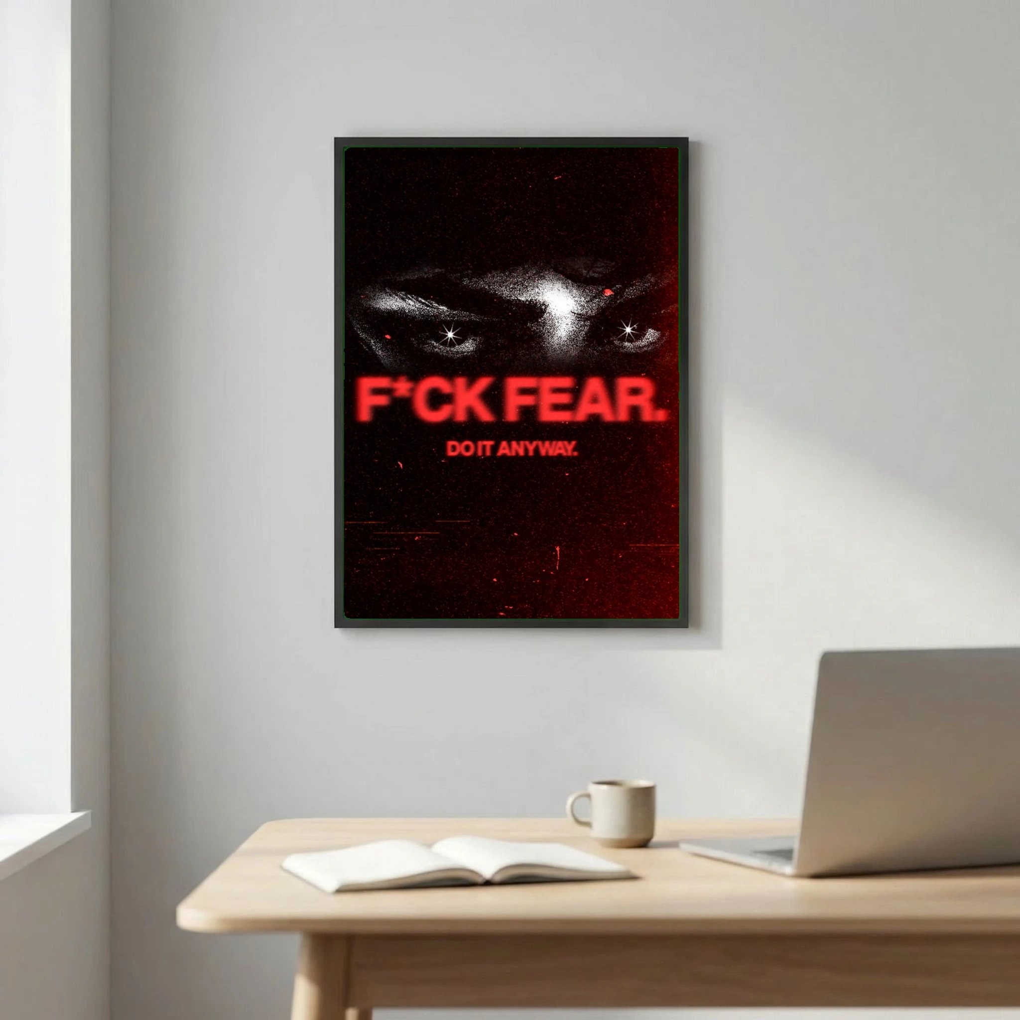 F*ck Fear.