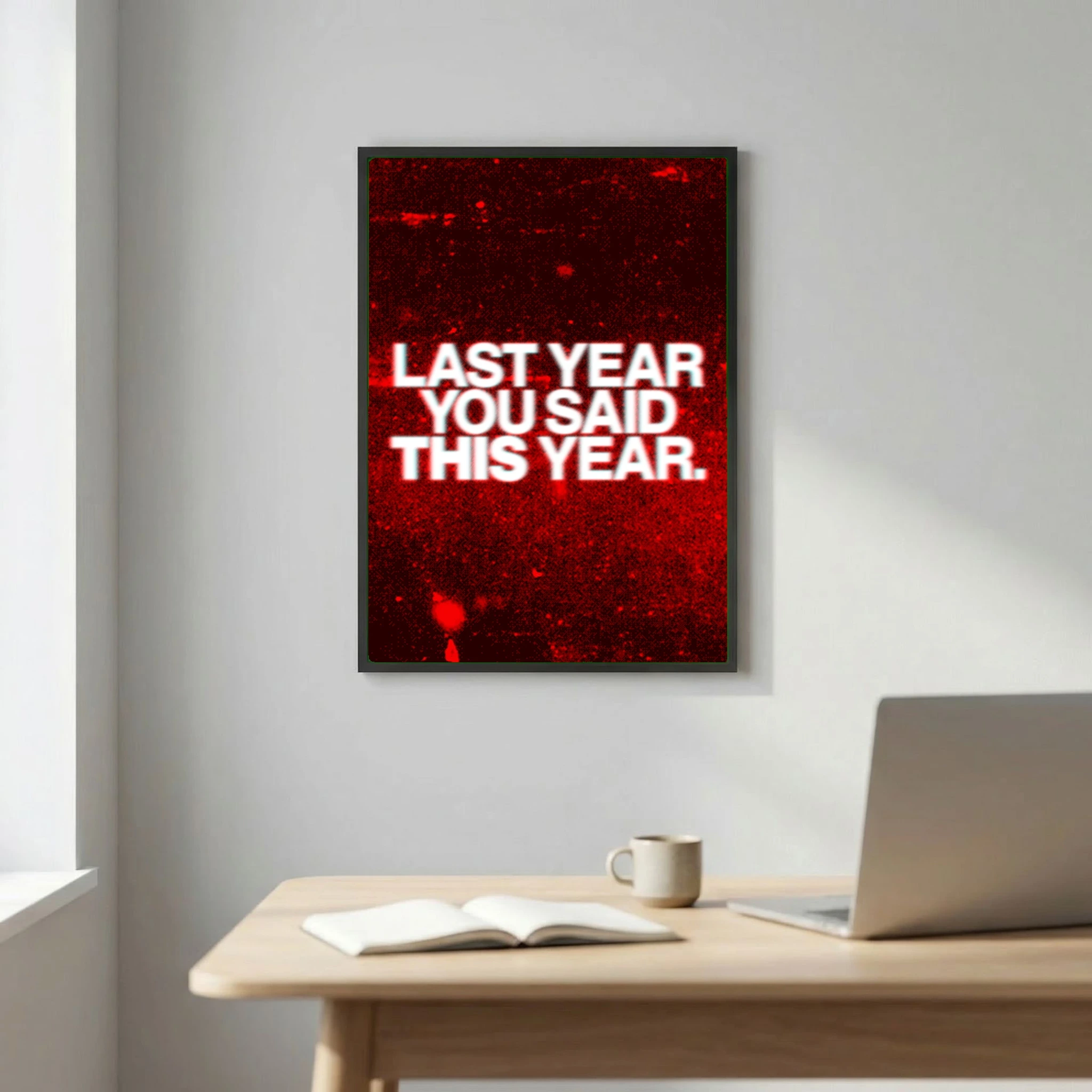 Last Year You Said This Year