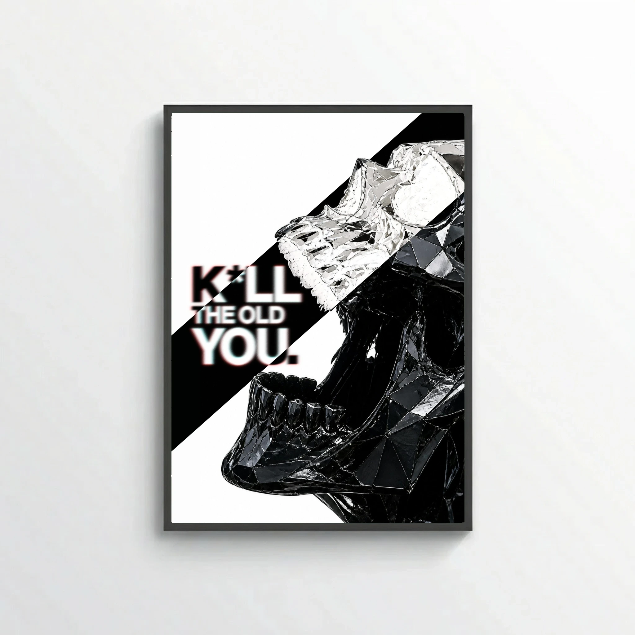 Kill The Old You.
