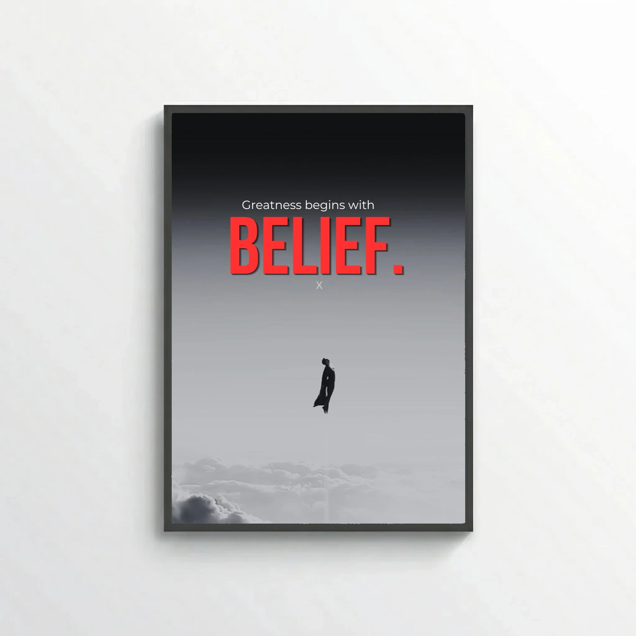 Greatness begins with belief