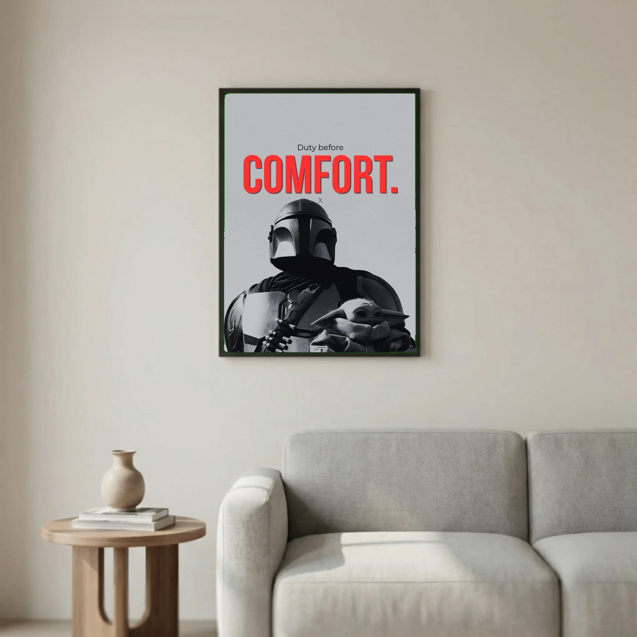 Duty before comfort.