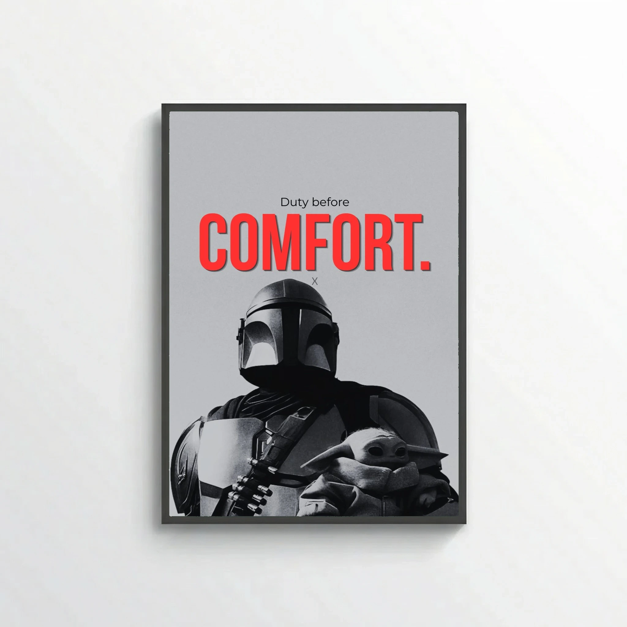 Duty before comfort.